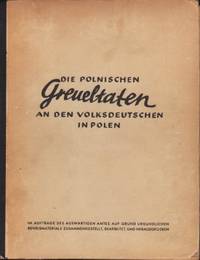 Die polnischen Greueltaten an den Volksdeutschen…