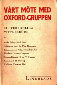 Vårt möte med Oxford-gruppen. Sju personliga…