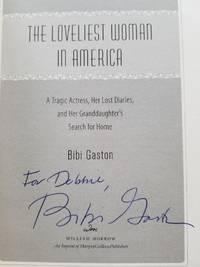 The Loveliest Woman in America by Bibi Gaston - Signed First Edition - 2008 - from Tangible Tales (SKU: 1803)