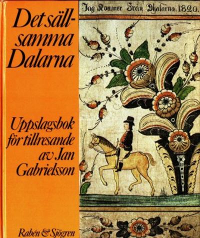 Det sällsamma Dalarna. Uppslagsbok för…