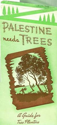 PALESTINE NEEDS TREES by Jewish National Fund [Rabbi Meyer Berlin] - 1941