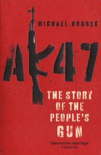 AK47. The story of the people's gun.