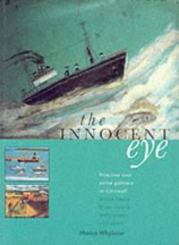 The Innocent Eye: Primitive and Naive Painters in Cornwall