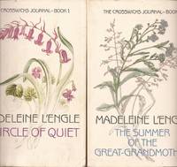 The Crosswicks Journal, 2 volumes; A Circle of Quiet (Book 1) and The Summer of the Great Grandmother (Book 2) by L&#39;Engle, Madeleine - 1972