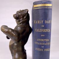 [CALIFORNIA] PERSONAL REMINISCENCES OF EARLY DAYS IN CALIFORNIA, WITH OTHER SKETCHES.  TO WHICH IS ADDED THE STORY OF HIS ATTEMPTED ASSASSINATION BY A FORMER ASSOCIATE ON THE SUPREME BENCH OF THE STATE. BY HON. GEORGE C. GORHAM