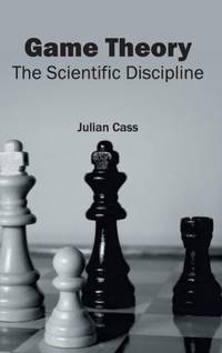 Game Theory: The Scientific Discipline