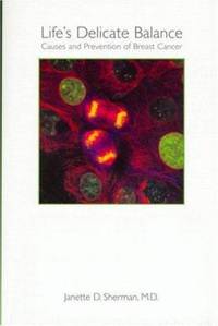 Life's Delicate Balance : Causes and Prevention of Breast Cancer