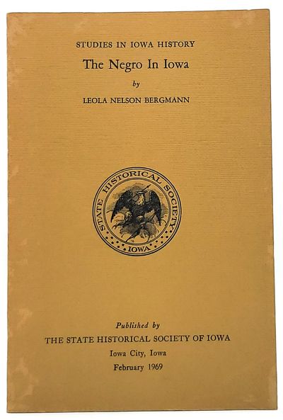 The Negro in Iowa: With an Editorial Addendum Twenty Years After (Studies in Iowa History)