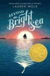 Beyond the Bright Sea by Lauren Wolk - Hardcover - 2017 - from Travelin' Storyseller (SKU: 9781101994856)
