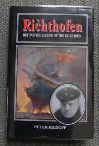 cover of RICHTHOFEN: BEYOND THE LEGEND OF THE RED BARON.