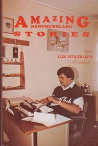 Amazing Newfoundland Stories from Jack Fitzgerald's Notebook