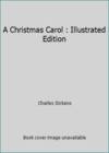 A Christmas Carol : Illustrated Edition