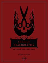 Occult Psaligraphy: The Hidden Art of Papercutting