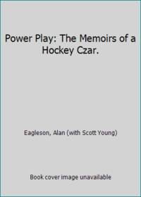 Power Play: The Memoirs of a Hockey Czar.