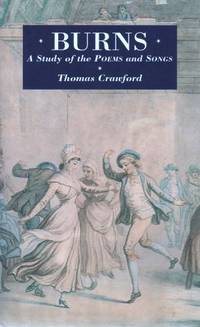 Burns: A Study of the Poems and Songs