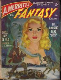 A. MERRITT'S FANTASY MAGAZINE: February, Feb. 1950 ("The Smoking Land")