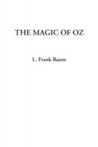 The Magic of Oz by L. Frank Baum - 2002-04-02