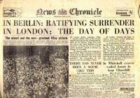In Berlin: Ratifying Surrender in London: The Day of Days. News Chronicle. Wednesday, May 9th, 1945 by --- - 1945 - from Cosmo Books (SKU: 257887)
