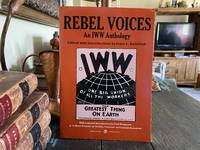 Rebel Voices An Iww Anthology