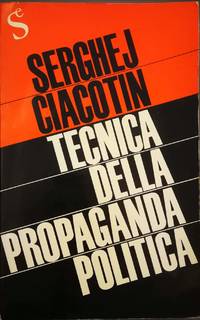 Tecnica della propaganda politica by Ciacotin Serghej - 1964