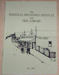 The Walhalla Mechanics Institute and Free Library.