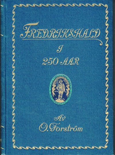 Fredrikshald i 250 aar. 1665-1915 av ...,…