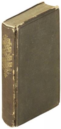 The Life and Times of Hon. Elijah Stansbury, An "Old Defender" and Ex-Mayor of Baltimore; Together with Early Reminiscenes, Dating from 1662, and Embracing a Period of 212 Years