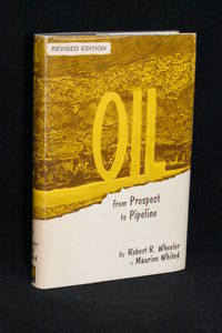 image of Oil; From Prospect to Pipeline (Revised Edition)