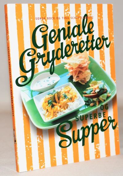 Geniale gryderetter og superbe supper.
