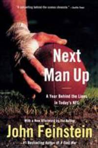 Next Man Up : A Year Behind the Lines in Today's NFL