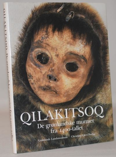 Qilakitsoq. De grønlandske mumier fra 1400-tallet.