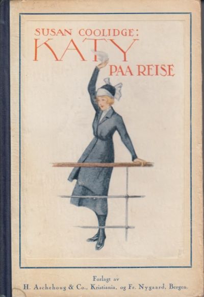 Katy paa reise. Oversat av Ingeborg v.d. Lippe…