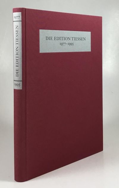 Die Edition Tiessen : 1977 - 1995. Ein Rückblick…