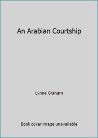 An Arabian Courtship