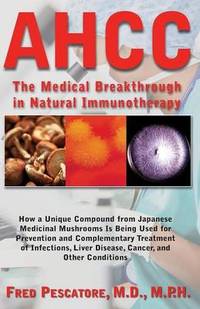 The Science of Ahcc the Science of Ahcc: The Medical Breakthrough in Natural Immunotherapy