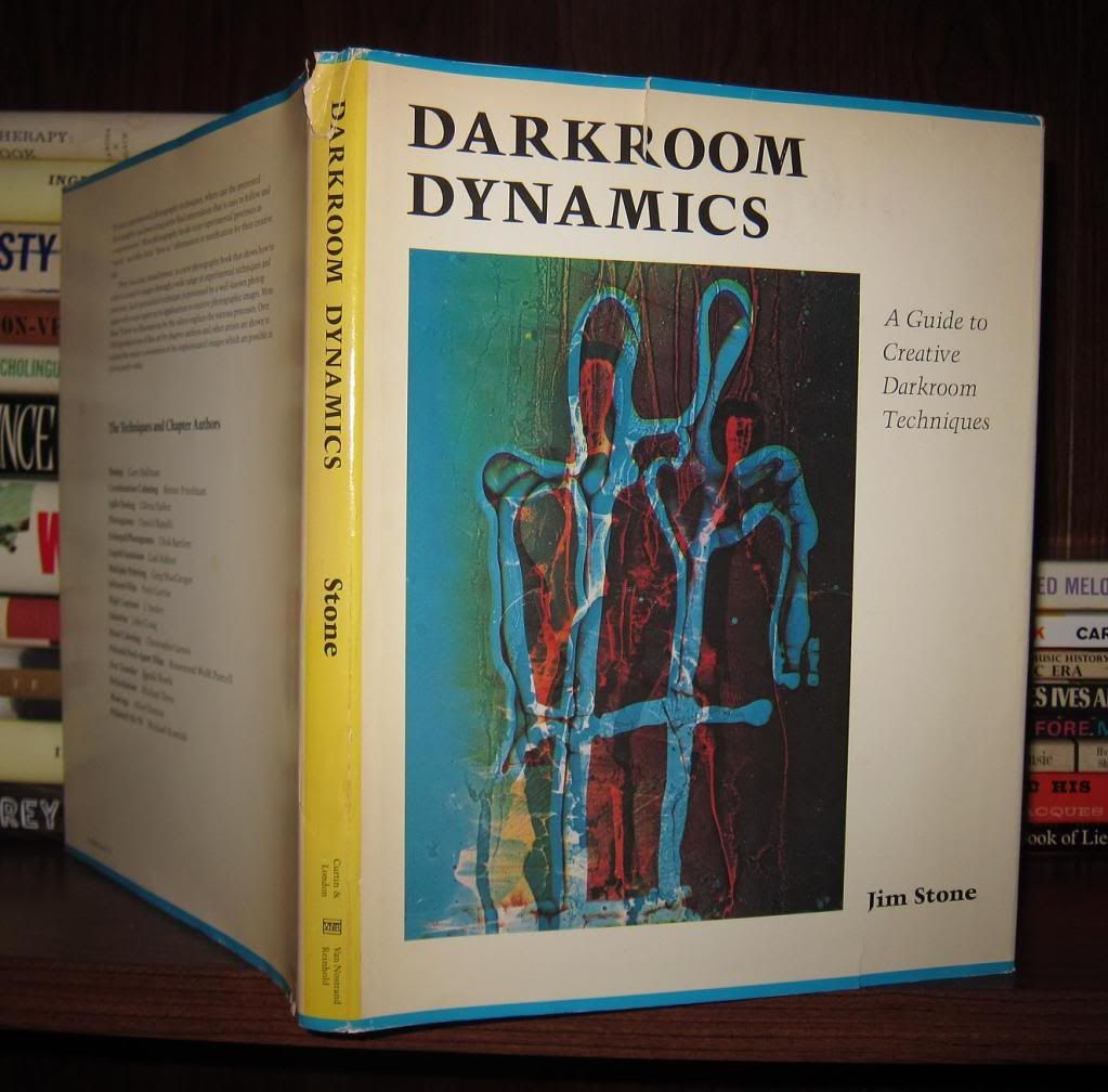 DARKROOM DYNAMICS A Guide to Creative Darkroom Techniques by Jim Stone