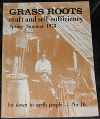 Grass Roots.  Craft and Self-Sufficiency for Down to Earth People. No. 16, Spring-Summer, 1978