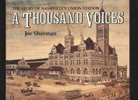 A Thousand Voices  The Story of Nashville's Union Station