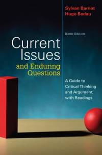 Current Issues and Enduring Questions: A Guide to Critical Thinking and Argument  with Readings