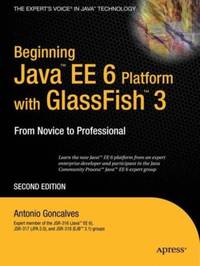 Beginning Java Ee 6 with Glassfish 3: From Novice to Professional