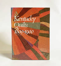 Kentucky Quilts 1800-1900: The Kentucky Quilt Project