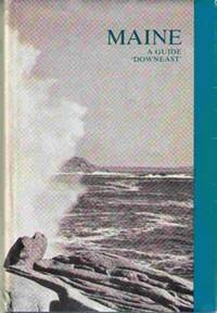 Maine  A Guide Downeast by Isaacson, Doris - 1970