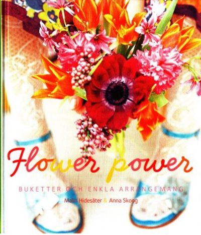 Flower Power. Buketter och enkla arrangemang.