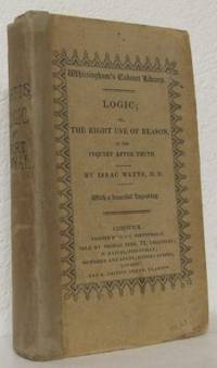 Logic or the Right Use of Reason in the inquiry…