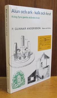 Alun och ark, kalk och bruk. Kring fyra gamla…