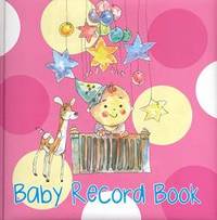 Baby Record Book (Pink) by School Zone Publishing - 2013-01-01