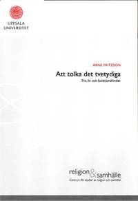 Att tolka det tvetydiga. Tro, liv och…