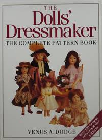 image of The Doll's Dressmaker: The Complete Pattern Book