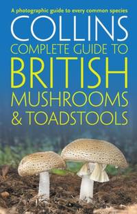 COM BRIT MUSHROOM TOADSTOOL PB : The essential photograph guide to Britain's fungi
