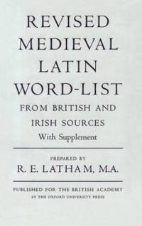 Revised Medieval Latin Word List from British and Irish Sources (Dictionary of Medieval Latin...